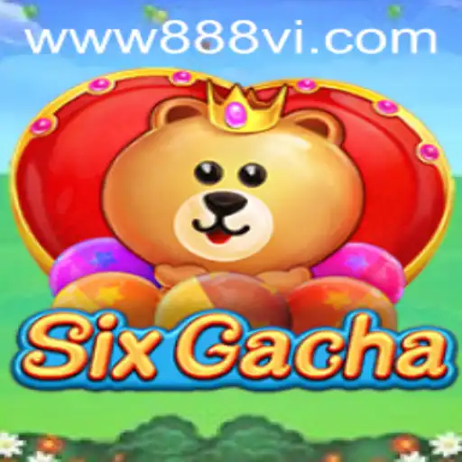 A Comprehensive Guide to SixGacha and the Upcoming Integration of 888vi